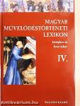 Magyar Művelődéstörténeti Lexikon IV.