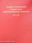 Válogatott dokumentumok Csongrád megye munkásmozgalmának történetéből