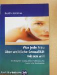 Was jede Frau über weibliche Sexualität wissen will