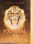 Fogakkal és karmokkal