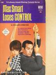 Max Smart Loses Control