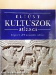 Eltűnt kultuszok atlasza
