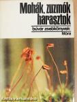 Mohák, zuzmók, harasztok