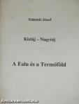 Kistáj-Nagytáj/A Falu és a Termőföld