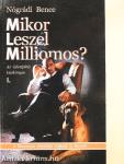 Mikor leszel milliomos? I.