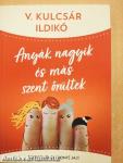 Anyák, nagyik és más szent őrültek