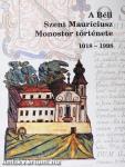 A Béli Szent Mauríciusz Monostor története 1018-1998