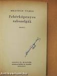 Fehérköpenyes rabszolgák