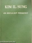 Kim Il Sung on Socialist Pedagogy
