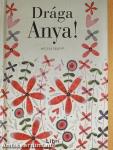 Drága Anya!