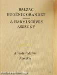 Eugénie Grandet/A harmincéves asszony