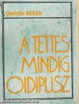 A tettes mindig Oidipusz