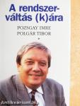 A rendszerváltás (k)ára
