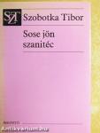 Sose jön szanitéc