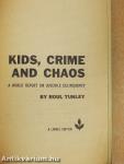 Kids, Crime and Chaos