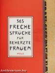 365 Freche Sprüche für Beherzte Frauen