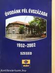 Óvodánk fél évszázada 1952-2002 