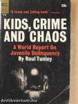 Kids, Crime and Chaos