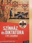 Színház és diktatúra a 20. században
