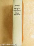 Arany János válogatott balladái/Szemelvények Arany János kisebb költeményeiből/Katalin/Keveháza/Szent László füve/Az első lopás/Jóka ördöge/Szemelvények Arany János Toldi szerelme czímű eposzából