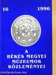 A Békés Megyei Múzeumok Közleményei 1996/16.