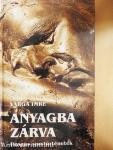 Anyagba zárva