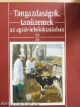 Tangazdaságok, tanüzemek az agrár-felsőoktatásban