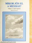 Mikor jön el a Messiás?