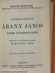 Arany János válogatott balladái/Szemelvények Arany János kisebb költeményeiből/Katalin/Keveháza/Szent László füve/Az első lopás/Jóka ördöge/Szemelvények Arany János Toldi szerelme czímű eposzából