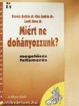 Miért ne dohányozzunk?
