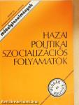 Hazai politikai szocializációs folyamatok