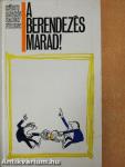 A berendezés marad!