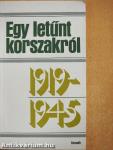 Egy letűnt korszakról 1919-1945