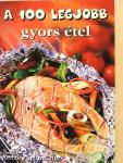 A 100 legjobb gyors étel