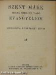 Szent Máté irása szerint való evangyéliom/Szent János irása szerint való evangyéliom/Szent Lukács irása szerint való evangyéliom/Szent Márk irása szerint való evangyéliom