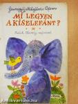 Mi legyen a kiselefánt?