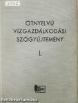 Ötnyelvű vízgazdálkodási szógyűjtemény I-II.