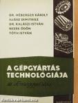 A gépgyártás technológiája III.