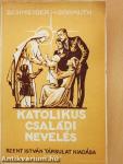 Katolikus családi nevelés