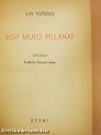 Egy múló pillanat I-II.