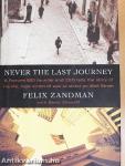 Never the Last Journey