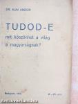 Tudod-e mit köszönhet a világ a magyarságnak?