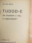 Tudod-e mit köszönhet a világ a magyarságnak?