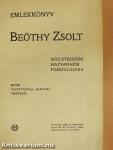 Emlékkönyv Beöthy Zsolt születésének hatvanadik fordulójára