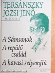 A Sámsonok/A repülő család/A havasi selyemfiú