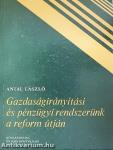 Gazdaságirányítási és pénzügyi rendszerünk a reform útján