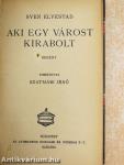 A szürkeruhás leány/Aki egy várost kirabolt