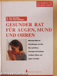 Gesunder Rat für Augen, Mund und Ohren