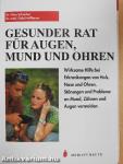 Gesunder Rat für Augen, Mund und Ohren