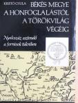 Békés megye a honfoglalástól a törökvilág végéig